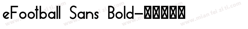 eFootball Sans Bold字体转换